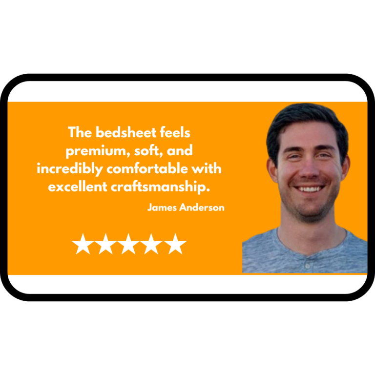 Testimonial graphic with an orange background featuring a smiling man beside a five-star review praising a premium, soft bedsheet with excellent craftsmanship by James Anderson.